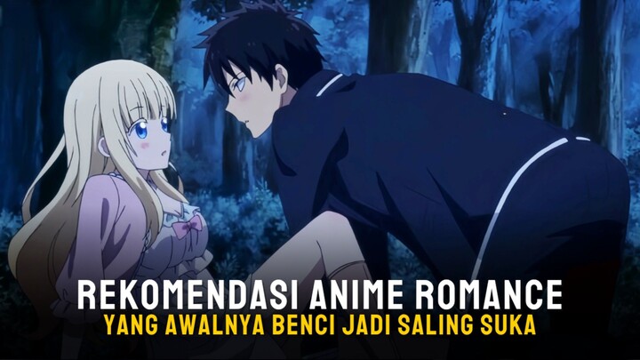 Rekomendasi anime romance yang awalnya benci jadi saling suka