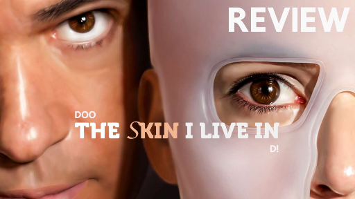 Doo Arai D! รีวิว The skin I live in (2011)