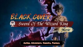 [ MOVIE ] Black Clover: Mahou Tei no Ken ( Sword Of The Wizard King )
