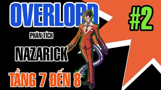 Overlord  phân tích Đại Lăng Nazarick -Tầng 7 đến 8 @AnimeSon