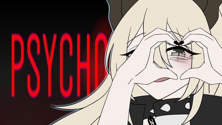 【剧情向meme】Psycho