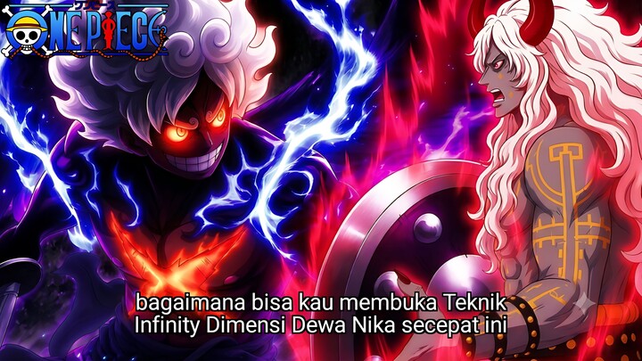 ONE PIECE TERBARU - LUFFY MEMBUKA INFINITY DIMENSI NIKA! IMU TERKEJUT SITUASI INI SAMA DENGAN JOYBOY