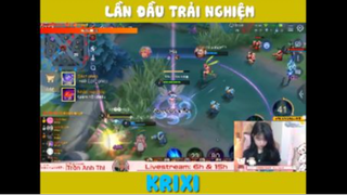 Lần đầu trải nghiệm Krixi