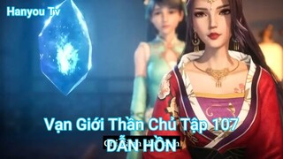 Vạn Giới Thần Chủ Tập 107-DẪN HỒN