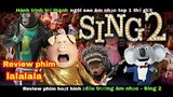 Review Phim Hoạt Hình Đấu Trường Âm nhạc - Sing 2 2021