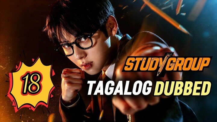 Study Group Episode 18 Tagalog Dubbed