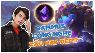 Rammus Công Nghệ liệu có xứng đáng 10 viên đá quý như lời đồn ?? | Hy Nam