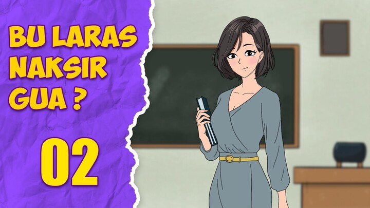 BU LARAS NAKSIR GUE ? PART 2 - DRAMA ANIMASI