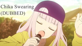 Chika Fujiwara Swearing Compilation BUT IT'S DUBBED