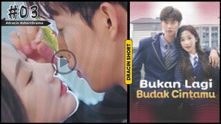 Bukan Lagi Budak Cintamu - part 3 #dracin #short