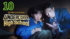 ปลอมมาเรียนเนียน มาสืบ EP 10