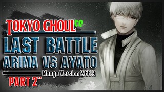 【SPOILER】ARIMA Vs AYATO  “Manga Version” [The Last Battle of Arima Kishou] Part 2