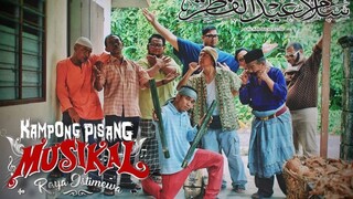 Kampung Pisang - Muzikal Raya (2021)