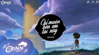 Chỉ Muốn Bên Em Lúc Này (Orinn Remix) - Huy Vạc x JIKI X | Nhạc Trẻ Edm Hot Tik Tok Hay Nhất 2021