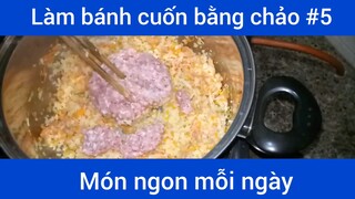 Làm bánh cuốn bằng chảo p5