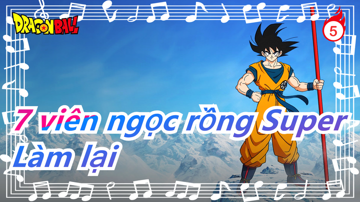 [7 viên ngọc rồng Super] Làm lại thế giới của Fan_5