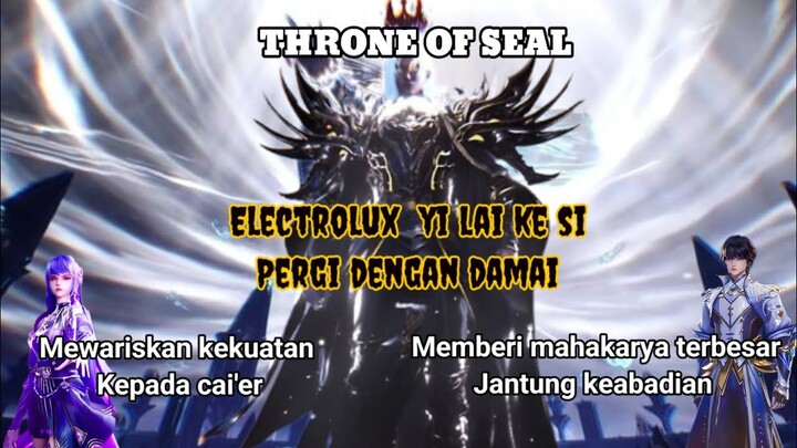 Throne of seal episode 266 - Jantung keabadian mahakarya terbesar electrolux yi lai ke si