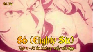 86 (Eighty Six) Tập 4 - Kí ức không mấy tốt đẹp