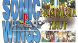 Nostalgia Akut Game Legend Sonic Wings Special Gameplay