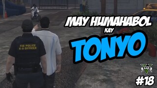 MAY HUMAHABOL KAY TONYO | GTA V RP [iPLAYRP] | #18