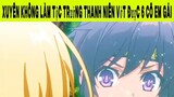 Xuyên Không Làm Tộc Trưởng Thanh Niên Vớt Được 6 Cô Em Gái Phần 11 #animehaynhat