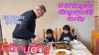 Gà nướng/nhà hàng sắp đóng cửa vì lý do này/dịch ở Pháp tăng mạnh/Cathy Gerardo Cuộc sống pháp/