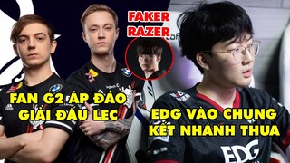 TIN GIAI 291: G2 ÁP ĐẢO ĐỘI HÌNH TIÊU BIỂU LEC | THƯƠNG HIỆU GAMING CỦA FAKER | EDG KẾT THÚC LNG