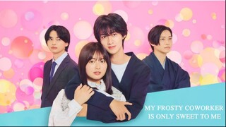 MY FROSTY COWORKER IS ONLY SWEET TO ME EP02 SUB INDO