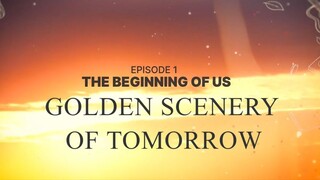 The Beginning of Us (Episode 1)