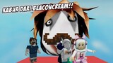 Kabur Dari BeaconCream!!! Lariii...!!!  BEACONCREAM ESCAPE ROBLOX INDONESIA