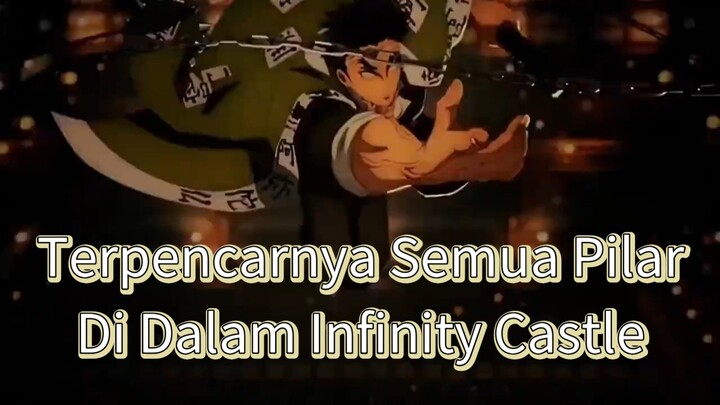 Terpencarnya Semua Pilar di Dalam Infinity Castle