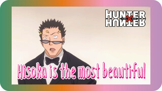 Hisoka is the most beautiful