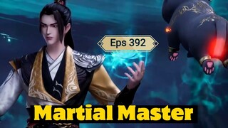 Martial Master Eps 392