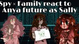 ❝〖Spy × Family react to Anya future as Sally〗❞ 🇻🇳🇺🇸