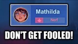 MATHILDA IS NERFED BUT DON'T GET FOOLED