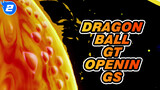 Dragon Ball GT | Opening Songs Compilation_2