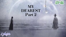 🇰🇷MY DEAREST PART 2 EP 01(engsub)2023