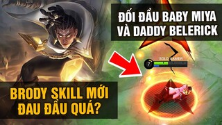 MLBB | BRODY CÓ SKILL MỚI "ĐAU ĐẦU"? Pha 1v2 với Suger Baby Miya Cùng Daddy Belerick? | Tốp Mỡ