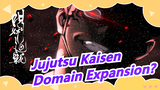 [Jujutsu Kaisen] Is This Domain Expansion? It's Too Weak!