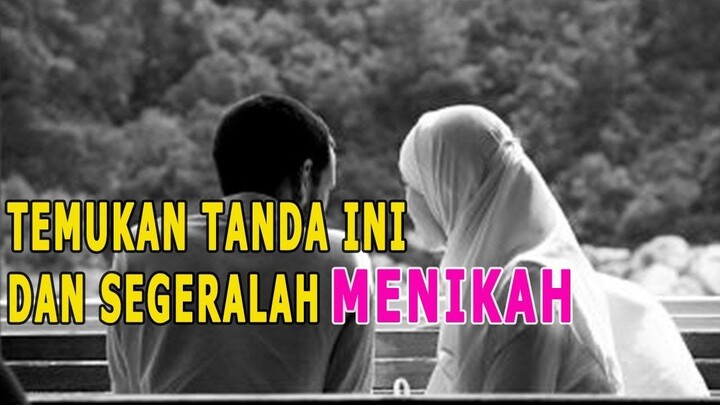 PERHATIKAN..!! 5 TANDA DIA JODOH KITA. Temukan Dan Segeralah MENIKAH