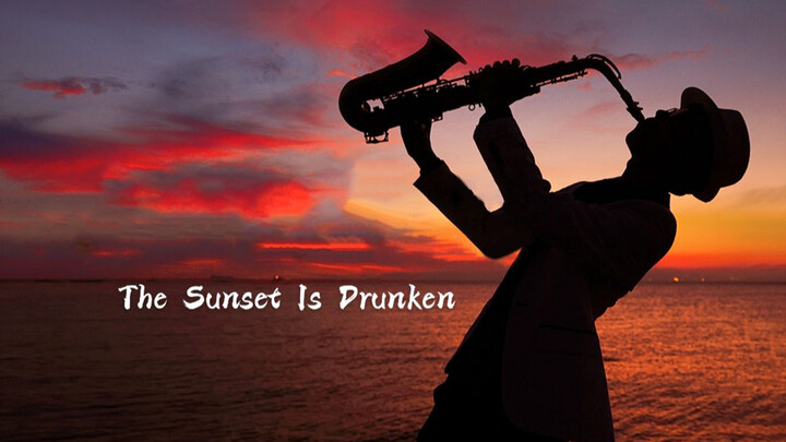 [Music] "The Sunset Is Drunken" | Saxophone in the Sunset