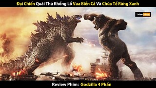 Review Phim: Quái Vật Khổng Lồ Đại Chiến Sức Mạnh Tuyệt Đối Của Vua Godzilla | Godzilla Full 4 Phần