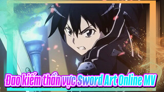 Đao kiếm thần vực Sword Art Online [Đứng đầu miền của Chúa] MV