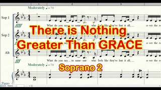 There Is Nothing Greater Than Grace | Soprano 2
