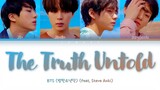 BTS (방탄소년단) - The Truth Untold (전하지 못한 진심) (Feat. Steve Aoki) [Color Coded Lyrics/Han/Eng/Rom/가사]