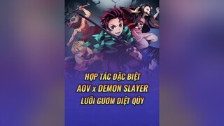 Hợp Tác Đặc Biệt với Anime Lưỡi Gươm Diệt Quỷ 🤩 LienQuanMobile lienquantiktok lienquanmobile_garena lienquan archangel2909 GameHayMoiNgay GamerNextGen ReviewGameHay