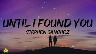 Stephen Sanchez - Until I Found You (Lyrics)