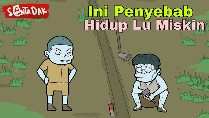Sepele Tapi Inilah Penyebab Kenapa Hidup lu Miskin (Animasi Sentadak)