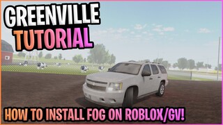 How To Install Fog On Roblox/GV! || Greenville ROBLOX