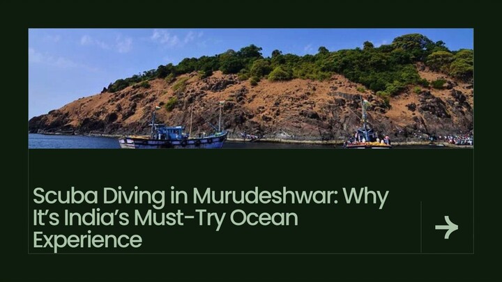 Scuba Diving in Murudeshwar Why It’s India’s Must-Try Ocean Experience